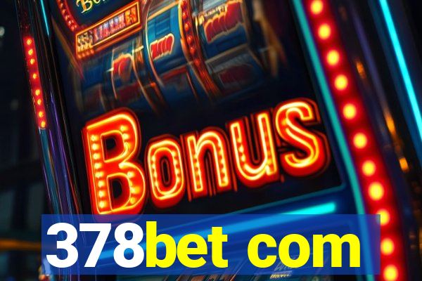 378bet com